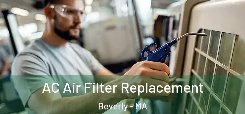  AC Air Filter Replacement Beverly - MA