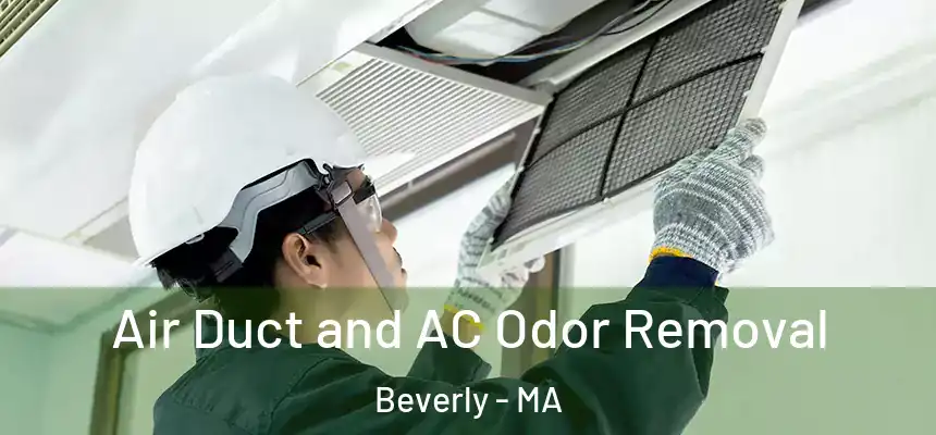  Air Duct and AC Odor Removal Beverly - MA