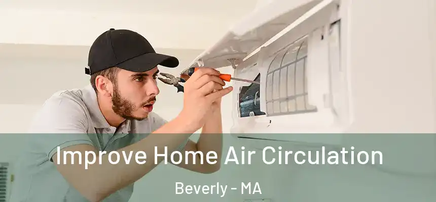  Improve Home Air Circulation Beverly - MA