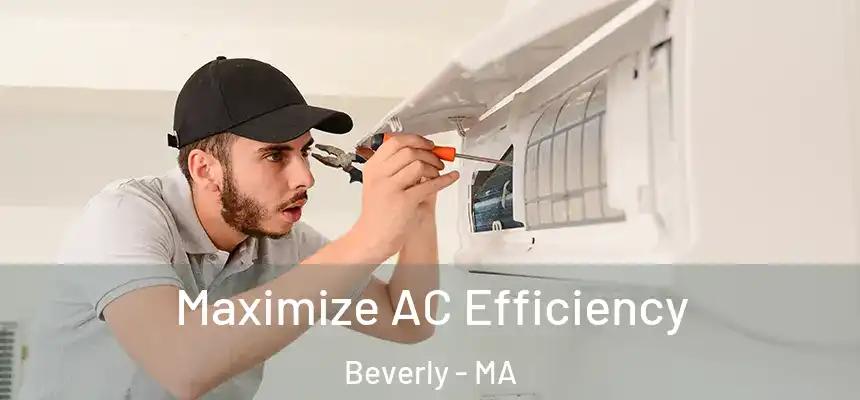  Maximize AC Efficiency Beverly - MA